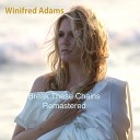 Winifred Adams - Break These Chains 2022 Remastered Version