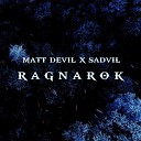 Matt Devil SADVIL - RAGNAROK