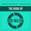 Sean Biddle Oggie B - The Hook Up Extended Mix