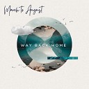 March to August - Along the Way