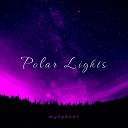 mySpace - Polar Lights