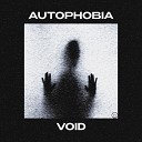 Autophobia - Void