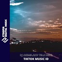 TikTok Music ID - DJ AKIMILAKU TELA HEPA