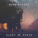 Mark Dekoda - Glory of Death Klanglos Remix