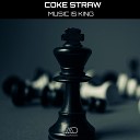 Coke Straw - Music Is King