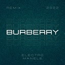 Electro Manele - Burberry Remix
