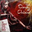 The Slowest Train in the World - Arabian Love Song the Dance of Antoine III 2022 Remastered…