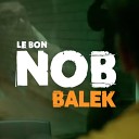 Le Bon Nob - Balek