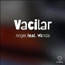 Angel feat Wknda - Vacilar