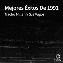 Nacho Millan Y Sus Vagos - El Gavil n De Sur