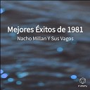 Nacho Millan Y Sus Vagos - Popurr De Gonzalo Curiel