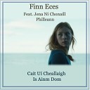 Finn Eces feat Philleann Jena Ni Chonaill - Cait U Challaigh