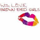 Brown Eyed Girls - LOVE Inst