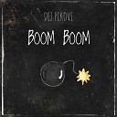 DEZ PIKOVI - Boom Boom