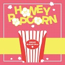 Honey Popcorn - First Kiss