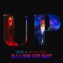 INNA Sean Paul - UP DJ LiON ViP EdiT