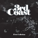 3rd coast - All I Need Is Music