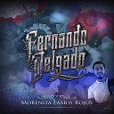 Fernando Delgado - Morenita Labios Rojos