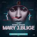 Mary J Blige - Family Affair D Hash KILLTEQ Radio Remix