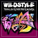 Terry Lex DJ Dave Dee DJ Milentija - Wildstyle