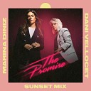 Dani Vellocet Marina Diniz - The Promise Sunset Mix Radio Edit