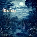Damon Fowler - Some Things Change