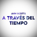 Ann Scotts - A Trav s Del Tiempo