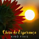 Kin Fiais - Cheio de Esperan a