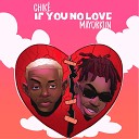 Chike feat Mayorkun - If You No Love