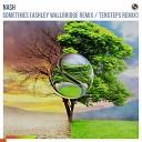 Nash - Sometimes Tensteps Remix