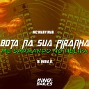 Dj India ZL Mc Mary Maii - Bota na Sua Piranha Me Sarrando no Helipa