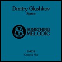 Dmitry Glushkov - Space Original Mix