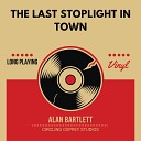 Alan Bartlett - The Last Stoplight in Town