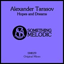 Alexander Tarasov - Hopes and Dreams Original Mix