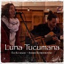 Eli Alvarado feat Andres Rotmistrovsky - Luna Tucumana En vivo