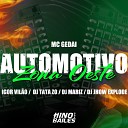 Igor VIl o MC Gedai DJ Jhow Explode feat Dj Mariz DJ Tata… - Automotivo Zona Oeste