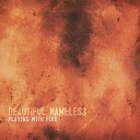 Beautiful Nameless - Playing with Fire