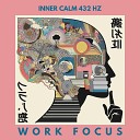 Inner Calm 432 Hz - Zen Mode Overture