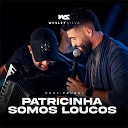 Wesley Silva - Patricinha Somos Loucos