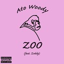 Ato Woody feat Zoddy - Zoo