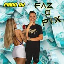 Fabio DJ - Faz o Pix
