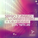 Sergio D Angelo Lorenzo D Oria feat Sara… - Stay with Me Radio Edit