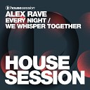 Alex Rave - We Whisper Together Extended Mix