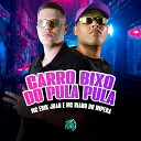 MC Erik Juan MC Biano do Imp ra DJ Lano SP feat SPACE… - Carro Bixo do Pula Pula