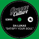 Da Lukas - Satisfy Your Soul Radio Edit