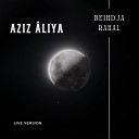 Beihdja Rahal - Aziz liya Live