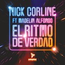 Nick Corline feat Madelin Alfonso - El Ritmo de Verdad Nick Corline Club Mix