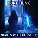 Burt Hunk - Too Much Time Pending