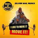Reel 2 Real feat The Mad Stuntman - I Like To Move It Silver Nail Remix