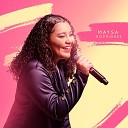 Maysa Rodrigues - Melhor Eu Ir Ligando os Fatos Ao Vivo